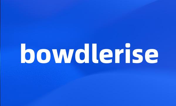 bowdlerise