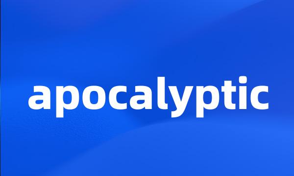 apocalyptic