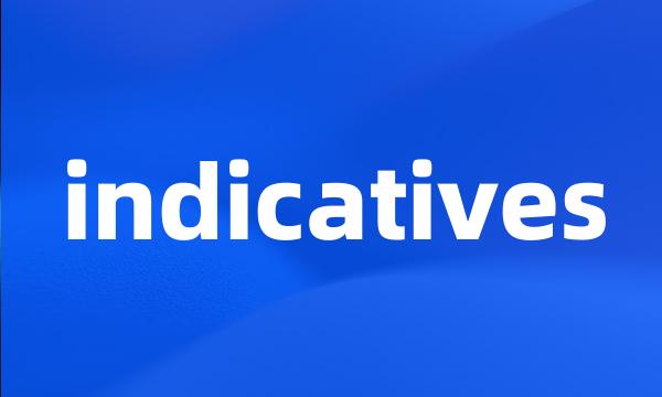 indicatives