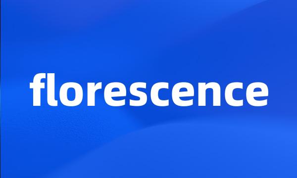 florescence