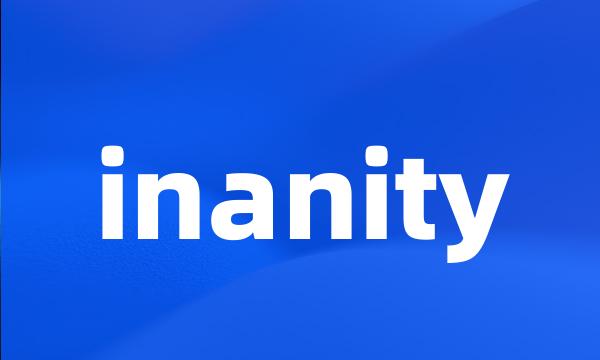 inanity