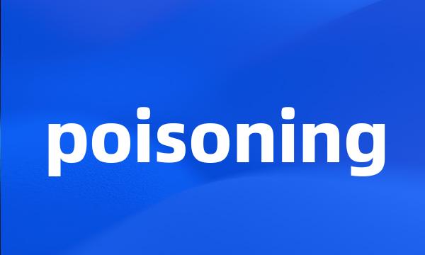 poisoning