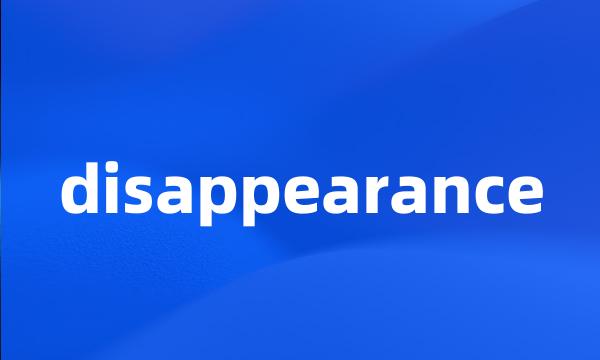 disappearance