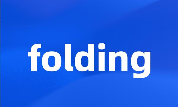 folding