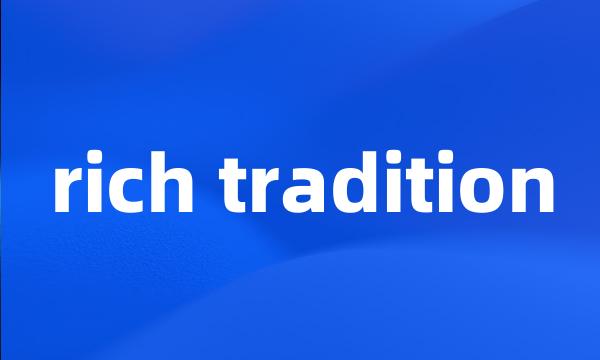 rich tradition