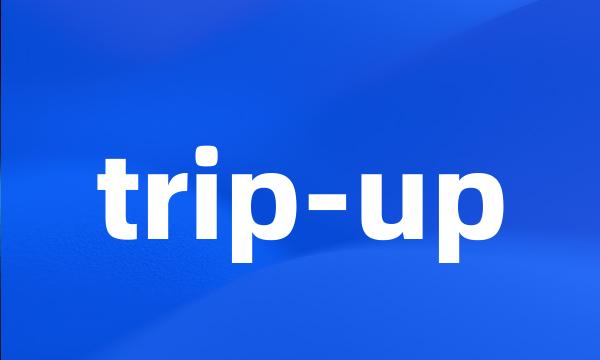 trip-up