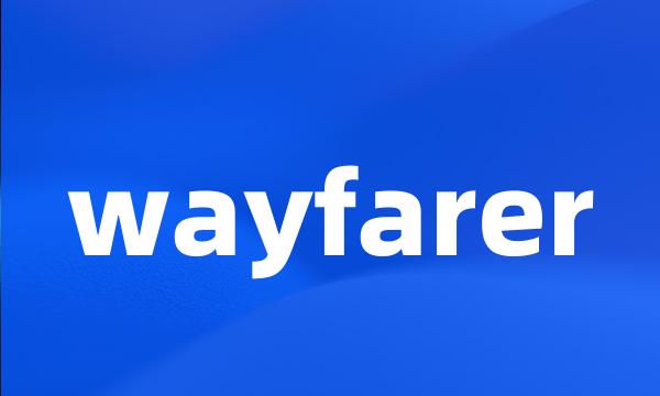 wayfarer