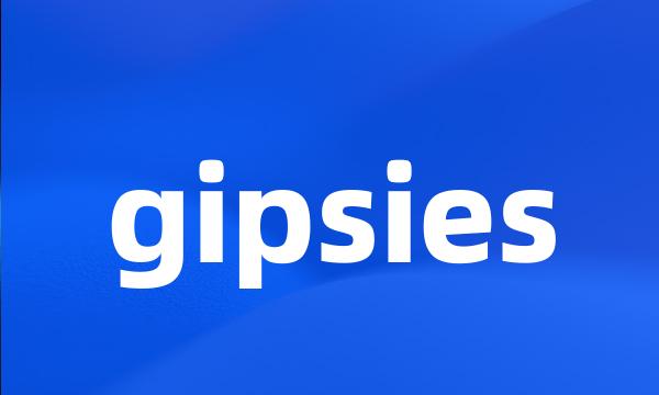 gipsies