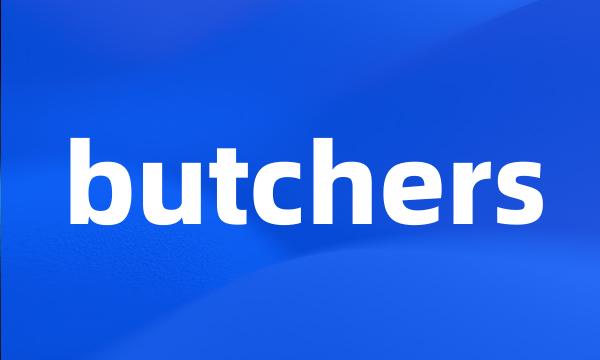 butchers