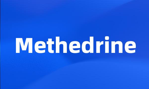 Methedrine