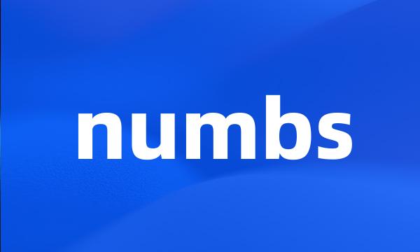 numbs