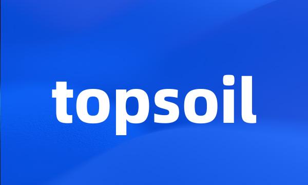 topsoil