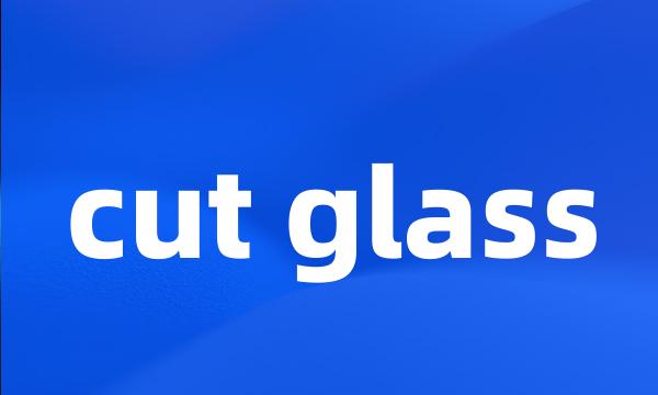 cut glass