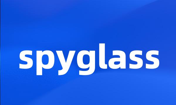 spyglass