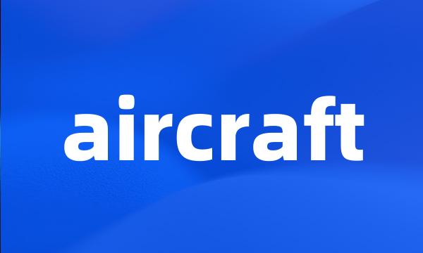 aircraft