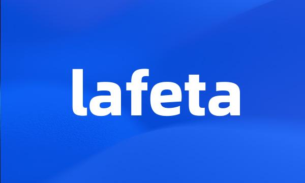 lafeta