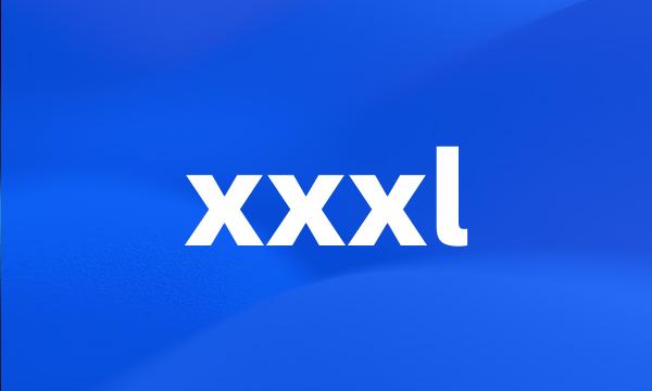 xxxl