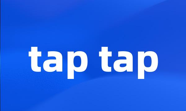 tap tap