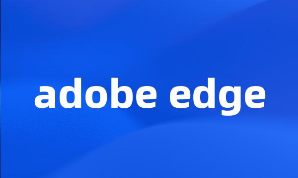 adobe edge