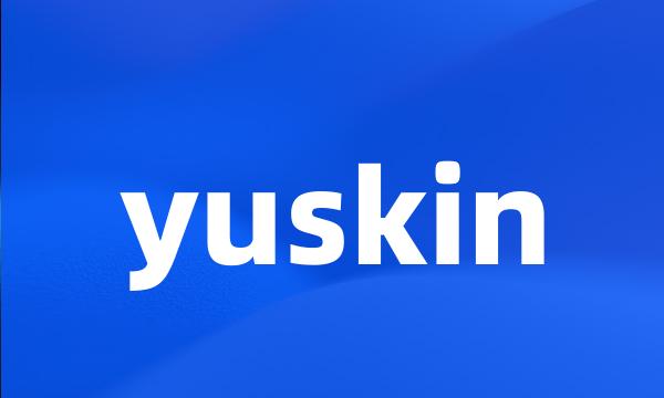 yuskin