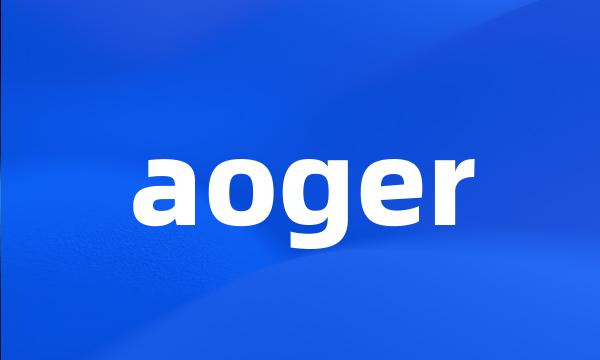 aoger