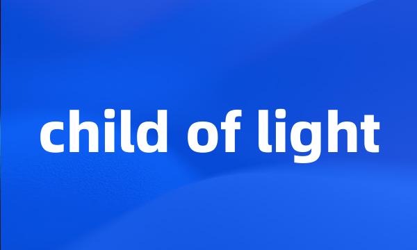 child of light