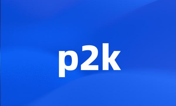 p2k