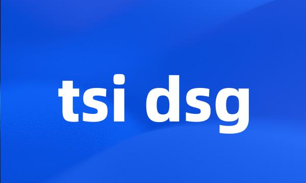 tsi dsg