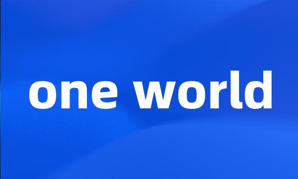 one world