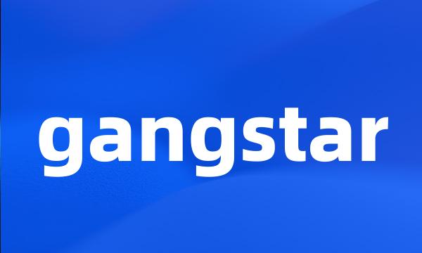 gangstar