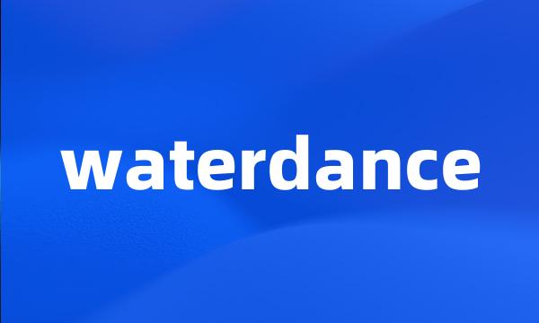 waterdance