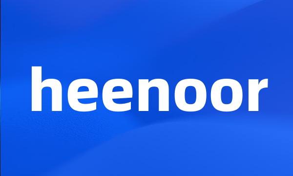 heenoor