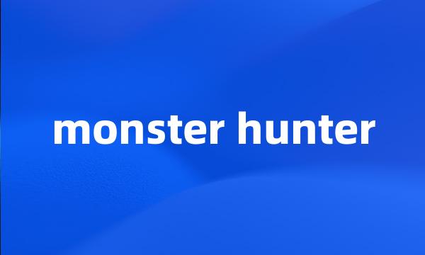 monster hunter