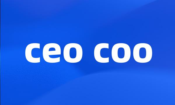 ceo coo