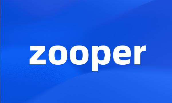 zooper