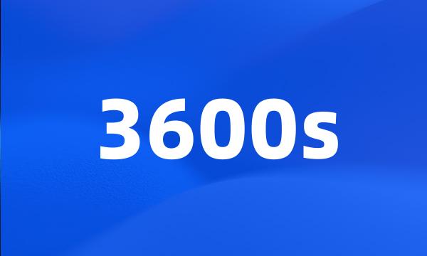 3600s