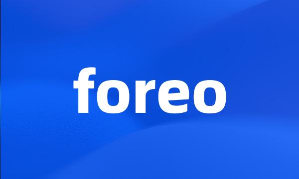 foreo