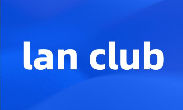 lan club