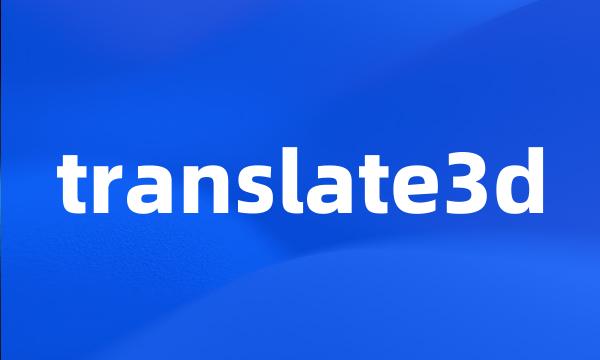 translate3d