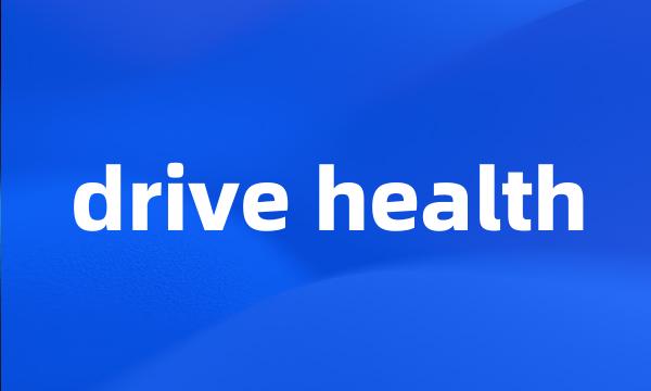 drive health