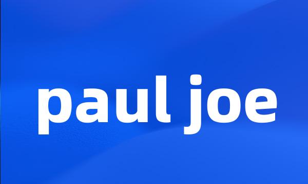 paul joe