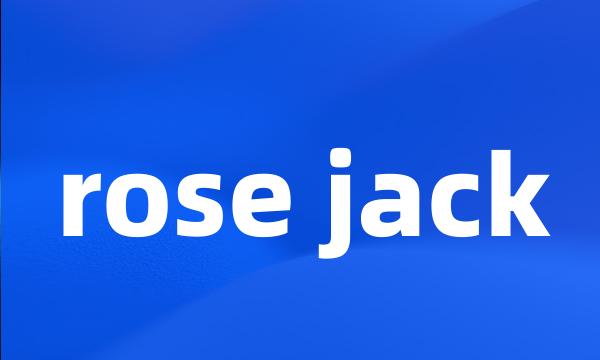 rose jack