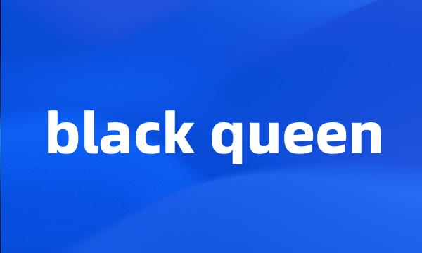 black queen