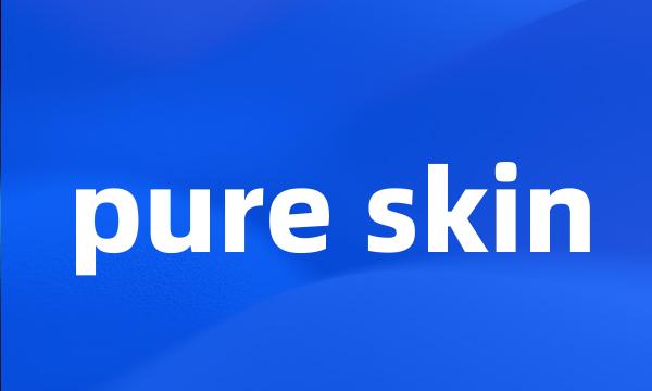 pure skin