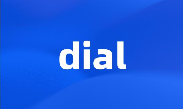 dial