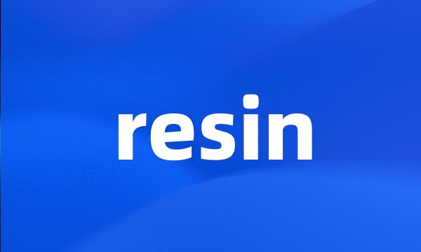 resin