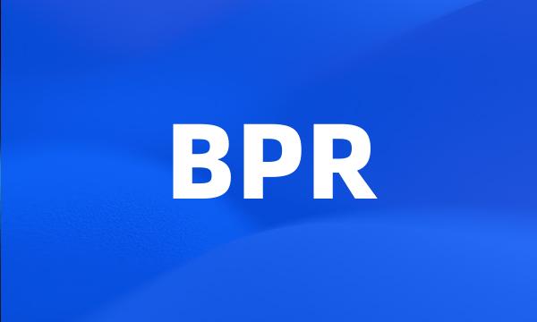 BPR