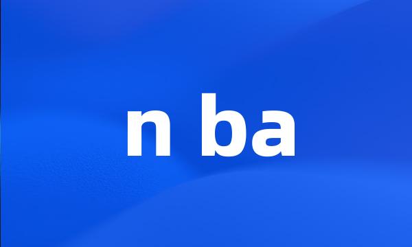 n ba