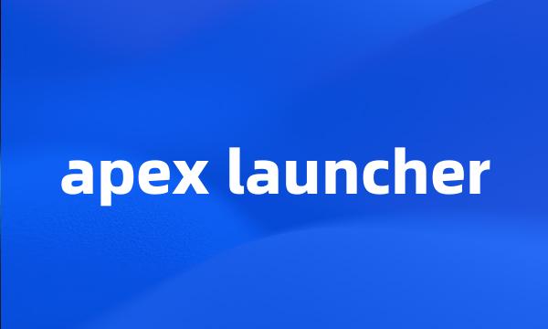 apex launcher