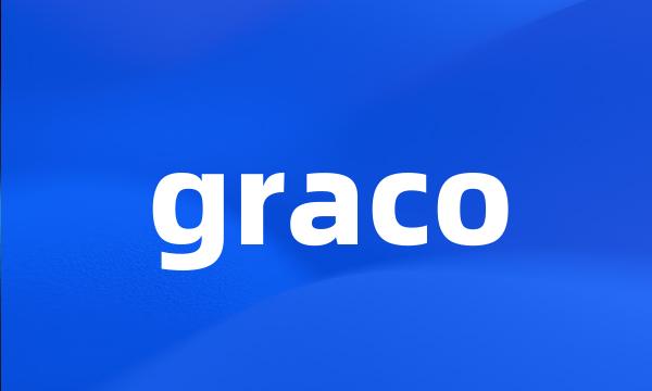 graco